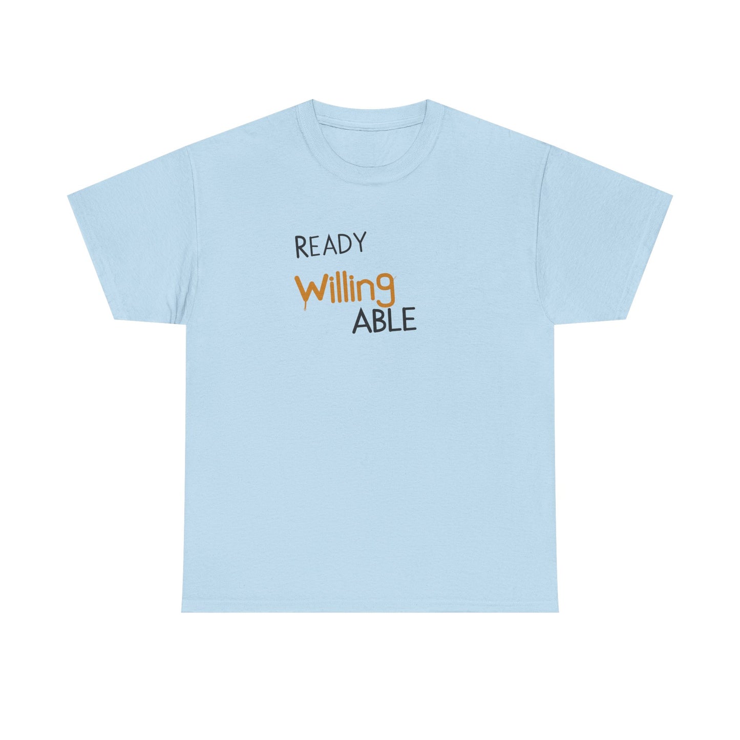 Ready Willing Able T-Shirt — Motivational Minimalist Tee