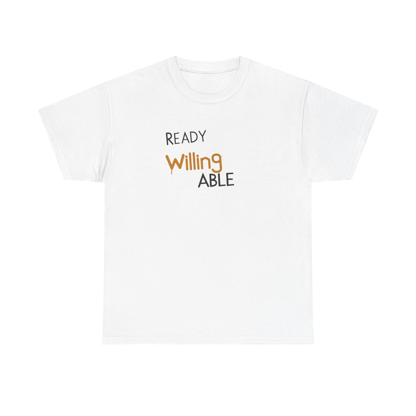 Ready Willing Able T-Shirt — Motivational Minimalist Tee