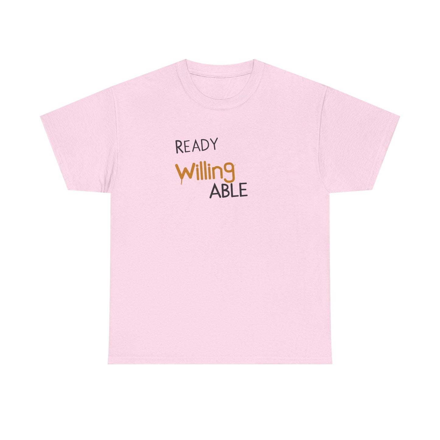 Ready Willing Able T-Shirt — Motivational Minimalist Tee