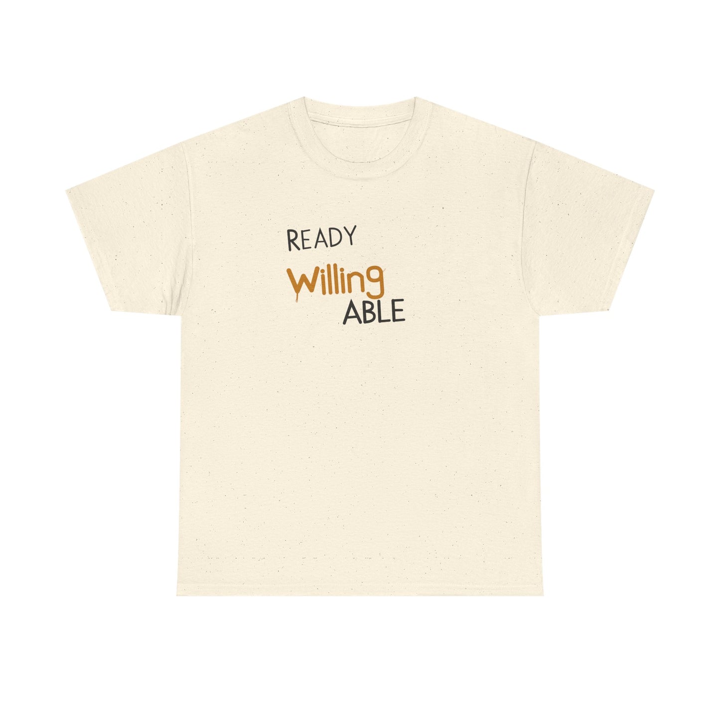 Ready Willing Able T-Shirt — Motivational Minimalist Tee